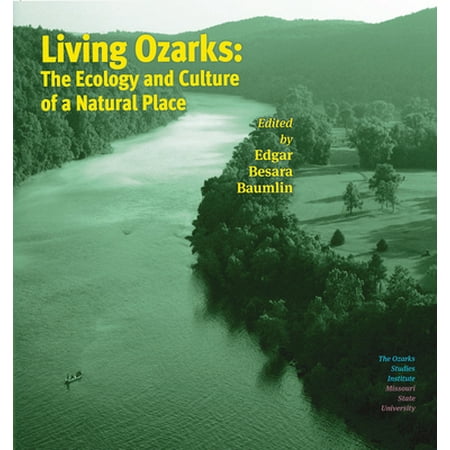 Living Ozarks: The Ecology and Culture of a Natural Place [Paperback - Used]