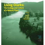Living Ozarks: The Ecology and Culture of a Natural Place [Paperback - Used]