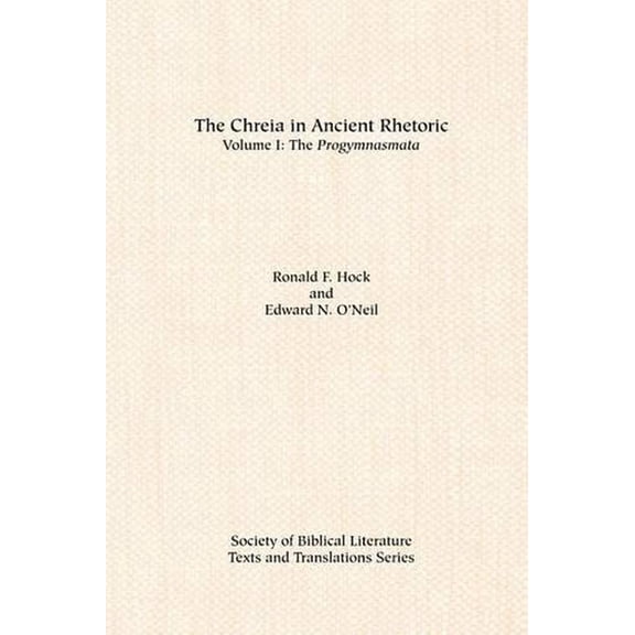 The Chreia in Ancient Rhetoric (Paperback)