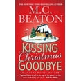 thumbnail image 1 of Pre-Owned Kissing Christmas Goodbye (Agatha Raisin Mysteries, No. 18) (Paperback) 0312946775 9780312946777, 1 of 1