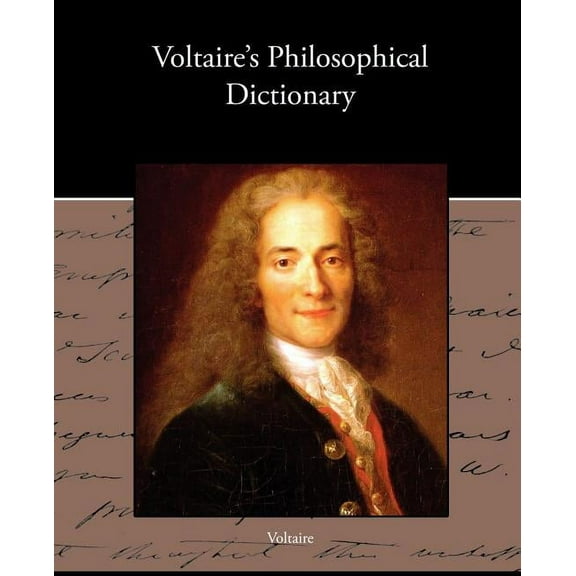 Voltaire s Philosophical Dictionary (Paperback)