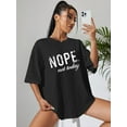 thumbnail image 4 of Slogan Graphic Drop Shoulder Oversized Tee NOPE Not Today Graphic Tees Women Tops, Unisex, 4 of 4