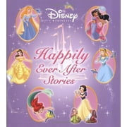 Disney Princess Happily Ever After Stories (Hardcover) by Disney Books