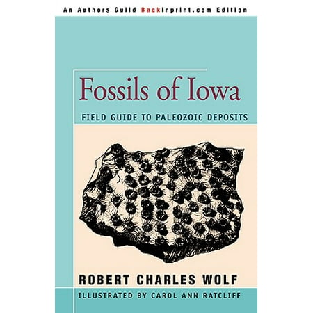 Fossils Of Iowa Field Guide To Paleozoic Deposits
