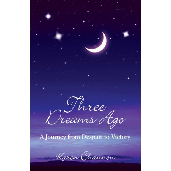 Pre-Owned Three Dreams Ago: A Journey from Despair to Victory, 9781934812181, 1934812188, Paperback,