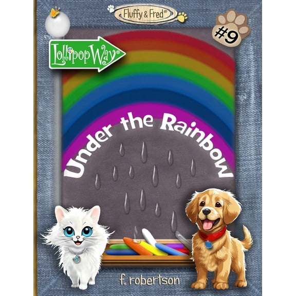 Fluffy & Fred Under the Rainbow, Book 9, (Paperback)