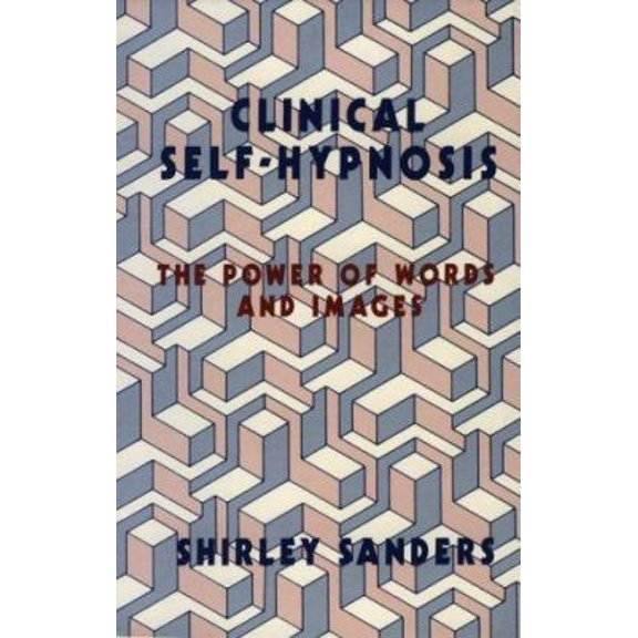 Pre-Owned Clinical Self-Hypnosis: The Power of Words and Images (Hardcover) 0898623421 9780898623420