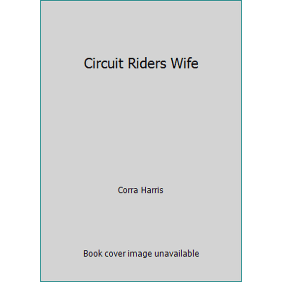 Pre-Owned Circuit Riders Wife (Paperback) 0917851102 9780917851100