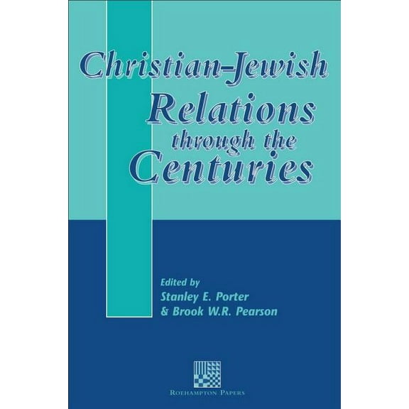 Library of New Testament Studies Christian-Jewish Relations Through the Centuries, (Hardcover)