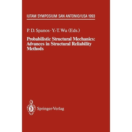 Iutam Symposia Probabilistic Structural Mechanics: Advances in Structural Reliability Methods: Iutam Symposium San Antonio Texas USA (Paperback)