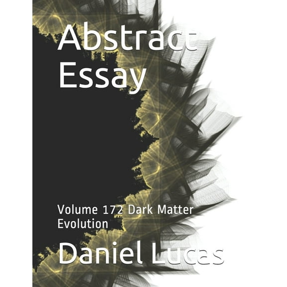 Abstract Essay: Abstract Essay : Volume 172 Dark Matter Evolution (Series #172) (Paperback)