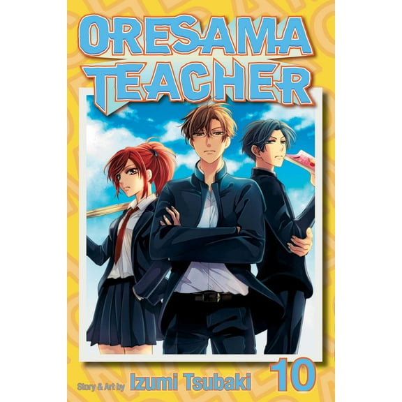 Oresama Teacher: Oresama Teacher, Vol. 10 (Series #10) (Paperback)
