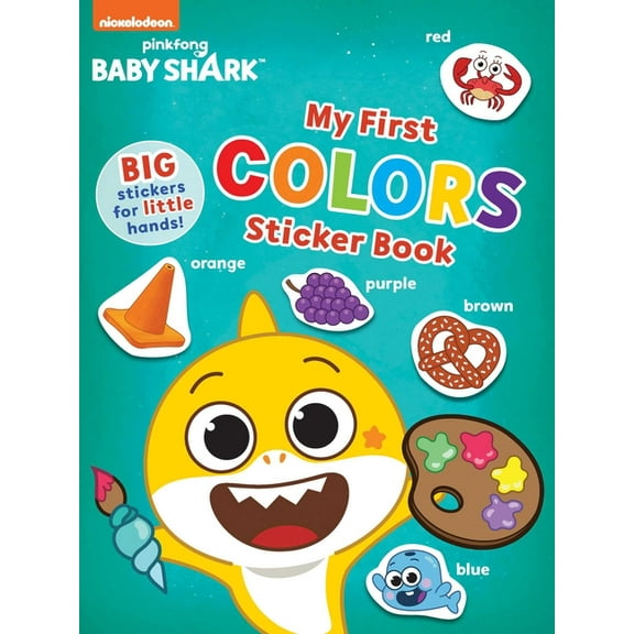 Baby Sharks Big Show! Baby Shark's Big Show!: My First Colors Sticker Book: Activities and Big, Reusable Stickers for Kids Ages 3 to 5, (Paperback)