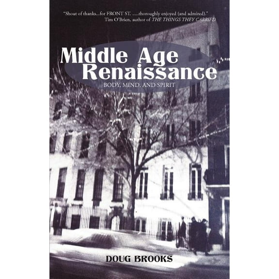Middle Age Renaissance : Body, Mind, and Spirit
