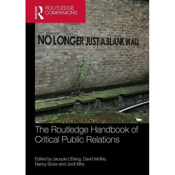 Routledge Companions in Marketing, Adver The Routledge Handbook of Critical Public Relations, (Paperback)