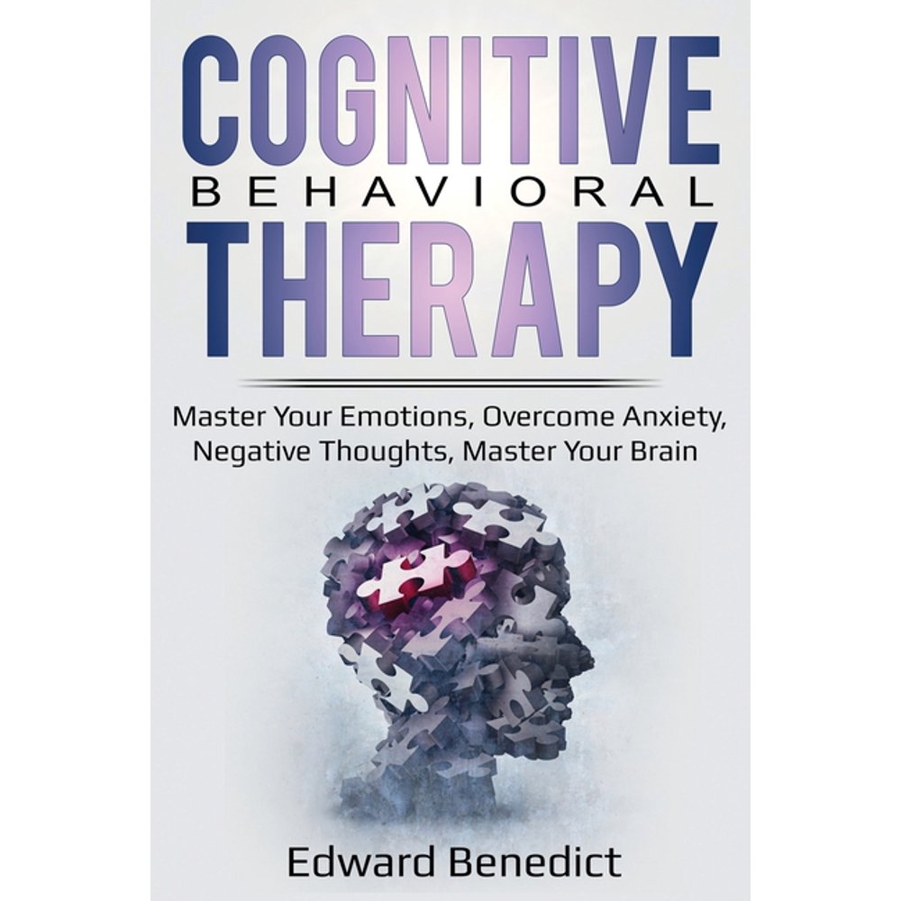 Cognitive Behavioral Therapy Master Your Emotions