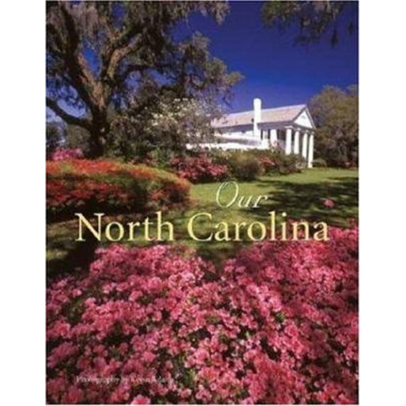 Pre-Owned Our North Carolina (Hardcover) 0896586618 9780896586611