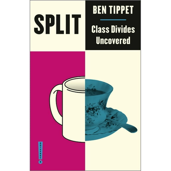 Outspoken by Pluto Split: Class Divides Uncovered, (Paperback)