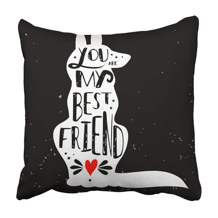 ARTJIA You are my best friend pet Pillowcase Throw Pillow Cover Case 18x18