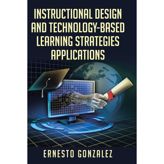 Instructional Design and Technology-Based Learning Strategies Applications, (Paperback)