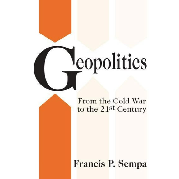 Geopolitics: From the Cold War to the 21st Century, (Paperback)
