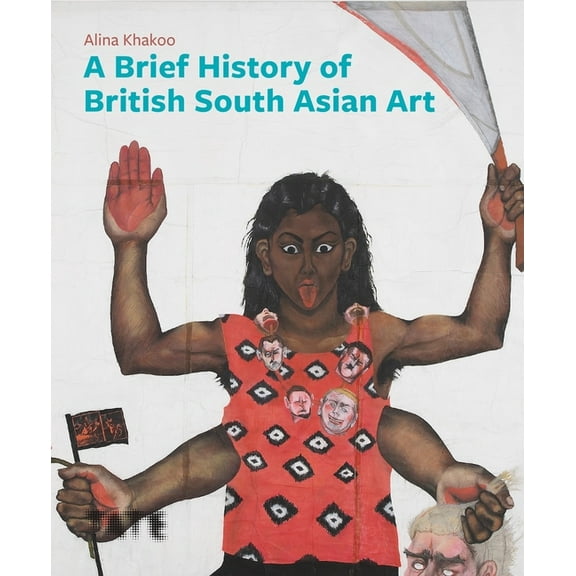 A Brief History of British South Asian Art, (Paperback)