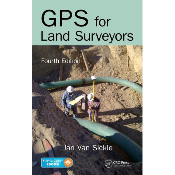 GPS for Land Surveyors, 9781466583108, Hardcover, 4