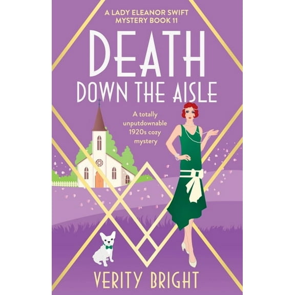 A Lady Eleanor Swift Mystery Death Down the Aisle: A totally unputdownable 1920s cozy mystery, Book 11, (Paperback)
