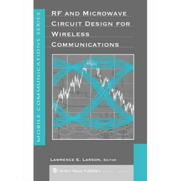 Artech House Mobile Communications: RF and Microwave Circuit Design for Wireless Communications (Hardcover)