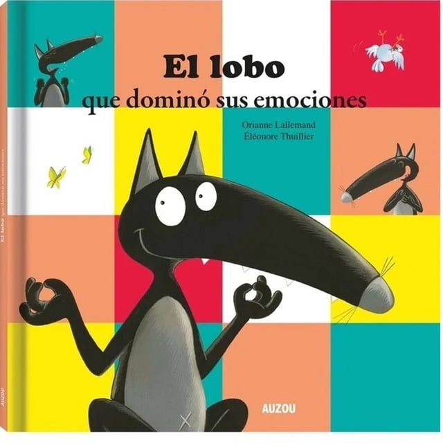 Libro Mis Pequeñas Aventuras El Lobo Que Controla Sus Emociones Tapa Dura, Autor Orianne Lallemand, Editorial Auzou