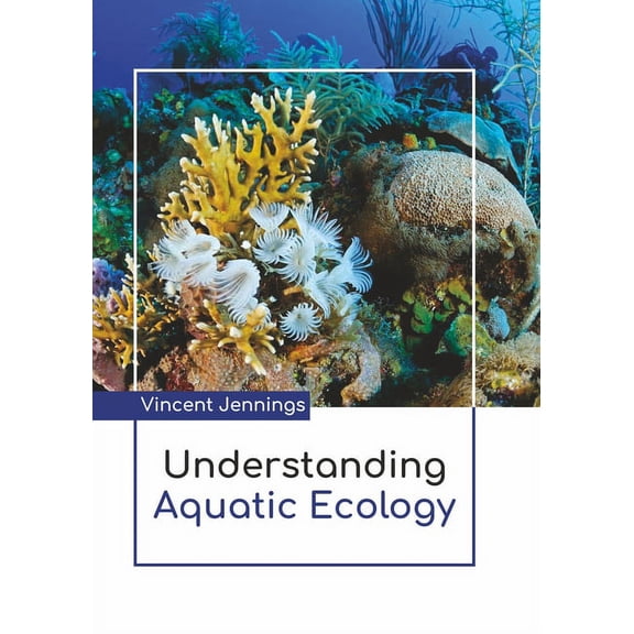 Understanding Aquatic Ecology, (Hardcover)