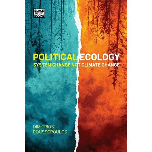 Political Ecology : System Change Not Climate Change (Paperback)