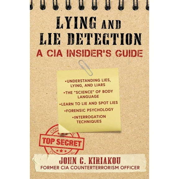 Lying and Lie Detection: A CIA Insider's Guide, (Paperback)