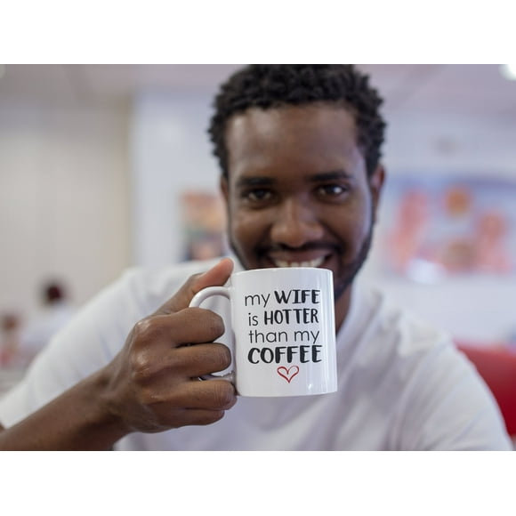 My husband is hotter than my coffee Funny wife gift funny husband gift Funny Valentine's day coffee cup mug, hot husband gift, hot wife gift