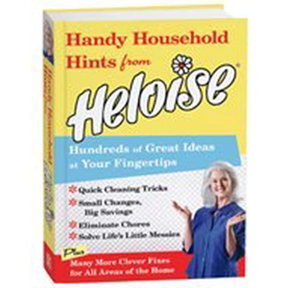 Pre-Owned Handy Household Hints from Heloise: Hundreds of Great Ideas at Your Fingertips (Hardcover) 1605295876 9781605295879