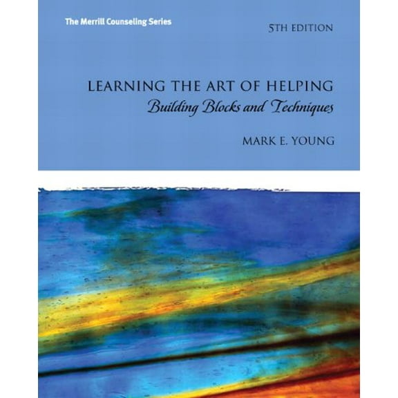 Pre-Owned Learning the Art of Helping : Building Blocks and Techniques (Paperback) 9780132627504
