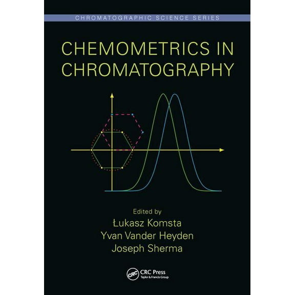 Chromatographic Science Chemometrics in Chromatography, (Hardcover)