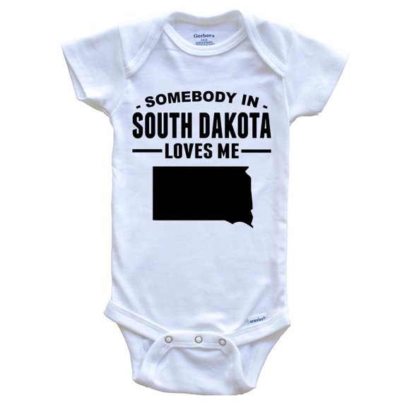 Somebody In South Dakota Loves Me Baby Bodysuit - South Dakota Baby Bodysuit