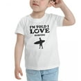 thumbnail image 3 of I'm Told I love Surfing Cute Toddler T Shirts for Boys Girls (White, 5/6T), 3 of 5
