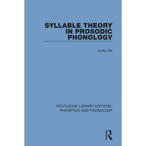 Routledge Library Editions: Phonetics an Syllable Theory in Prosodic Phonology, (Paperback)