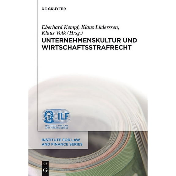 Institute for Law and Finance Unternehmenskultur und Wirtschaftsstrafrecht, Book 15, (Hardcover)