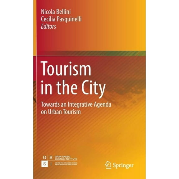Tourism in the City: Towards an Integrative Agenda on Urban Tourism, (Hardcover)