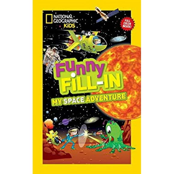 National Geographic Kids Funny Fill-in : My Space Adventure 9781426313547 Used / Pre-owned