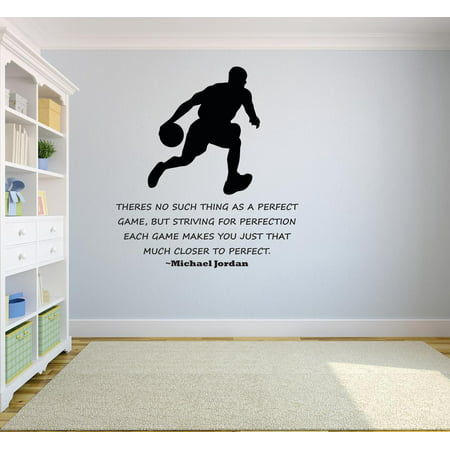 Theres No Such Thing As A Perfect Game But Striving For Perfection Each Game Makes You Michael Jordan Quote Basketball Player Silhouette Sports Motivation Custom Wall Decal Vinyl Sticker
