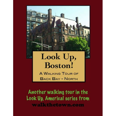 A Walking Tour of Boston Back Bay, North of Commonwealth -