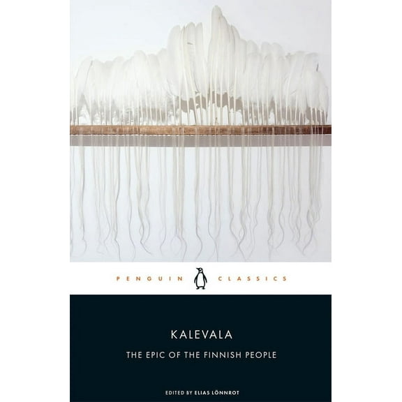Kalevala: The Epic of the Finnish People, (Paperback)