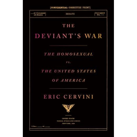 Pre-Owned The Deviant's War : The Homosexual vs. the United States of America (Hardcover)