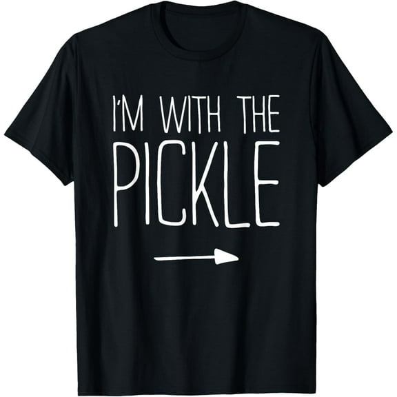 I'm With The Pickle Shirt Adult Kids Men Women Costume T-Shirt