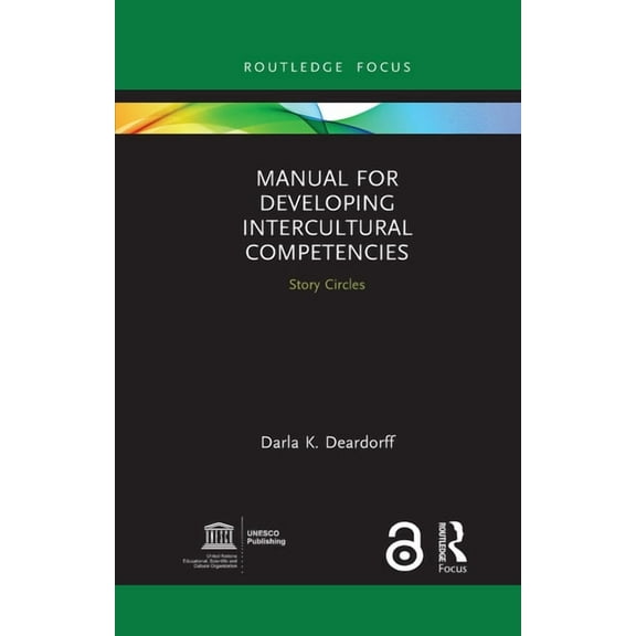 Routledge Focus on Environment and Susta Manual for Developing Intercultural Competencies: Story Circles, (Paperback)