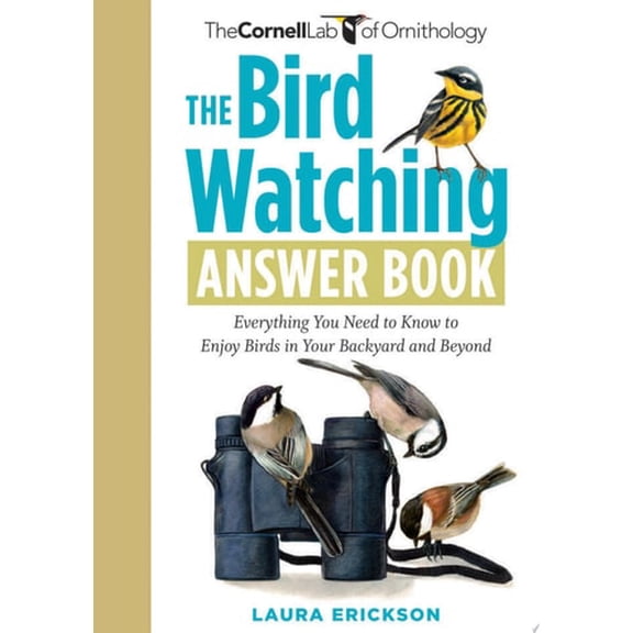 Pre-Owned The Bird Watching Answer Book: Everything You Need to Know to Enjoy Birds in Your Backyard and Beyond (Cornell Lab of Ornithology)